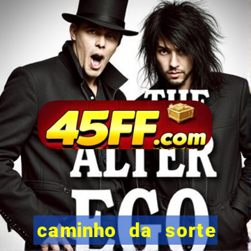 caminho da sorte esporte net